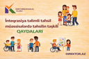İnteqrasiya təlimli təhsil müəssisələrində təhsilin təşkili  QAYDALARI