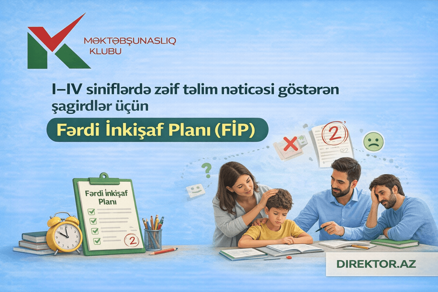  FİP - I–IV siniflərdə zəif təlim nəticəsi göstərən şagirdlər üçün Fərdi İnkişaf Planı  