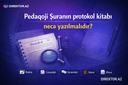  Pedaqoji Şuranın protokol kitabı necə yazılmalıdır ?