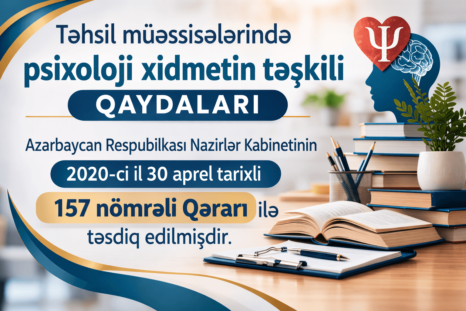Təhsil müəssisələrində psixoloji xidmətin təşkili  QAYDALARI № 157