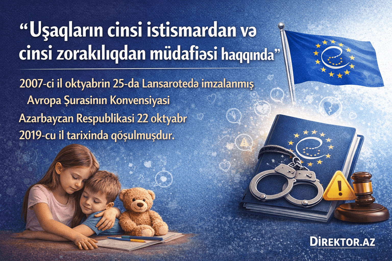 “Uşaqların cinsi istismardan və cinsi zorakılıqdan müdafiəsi haqqında” AVROPA ŞURASININ KONVENSİYASI  