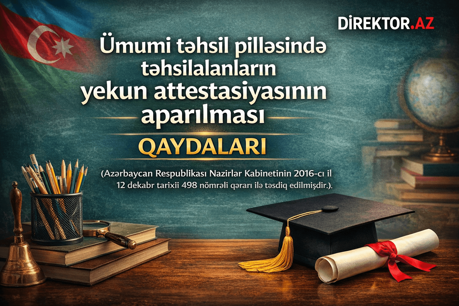 Yekun attestasiyasının aparılması QAYDALARI- Qərar № 498 