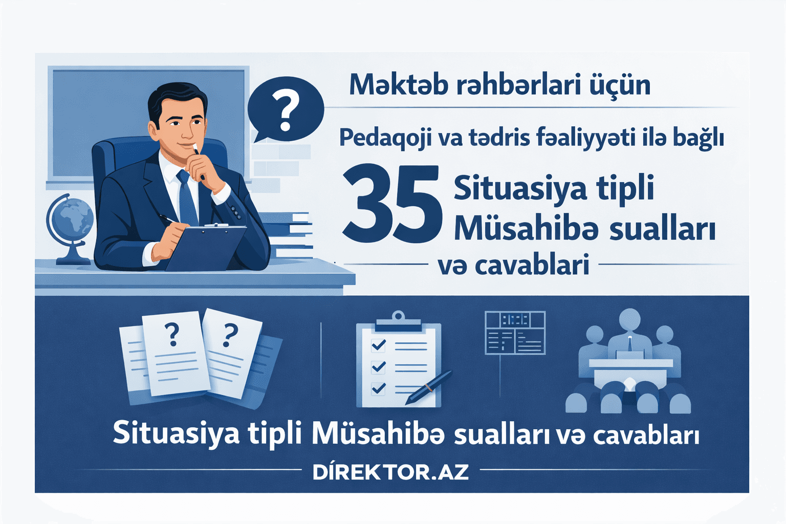Pedaqoji və tədris fəaliyyəti ilə bağlı 35 Situasiya tipli Müsahibə sualları və cavabları