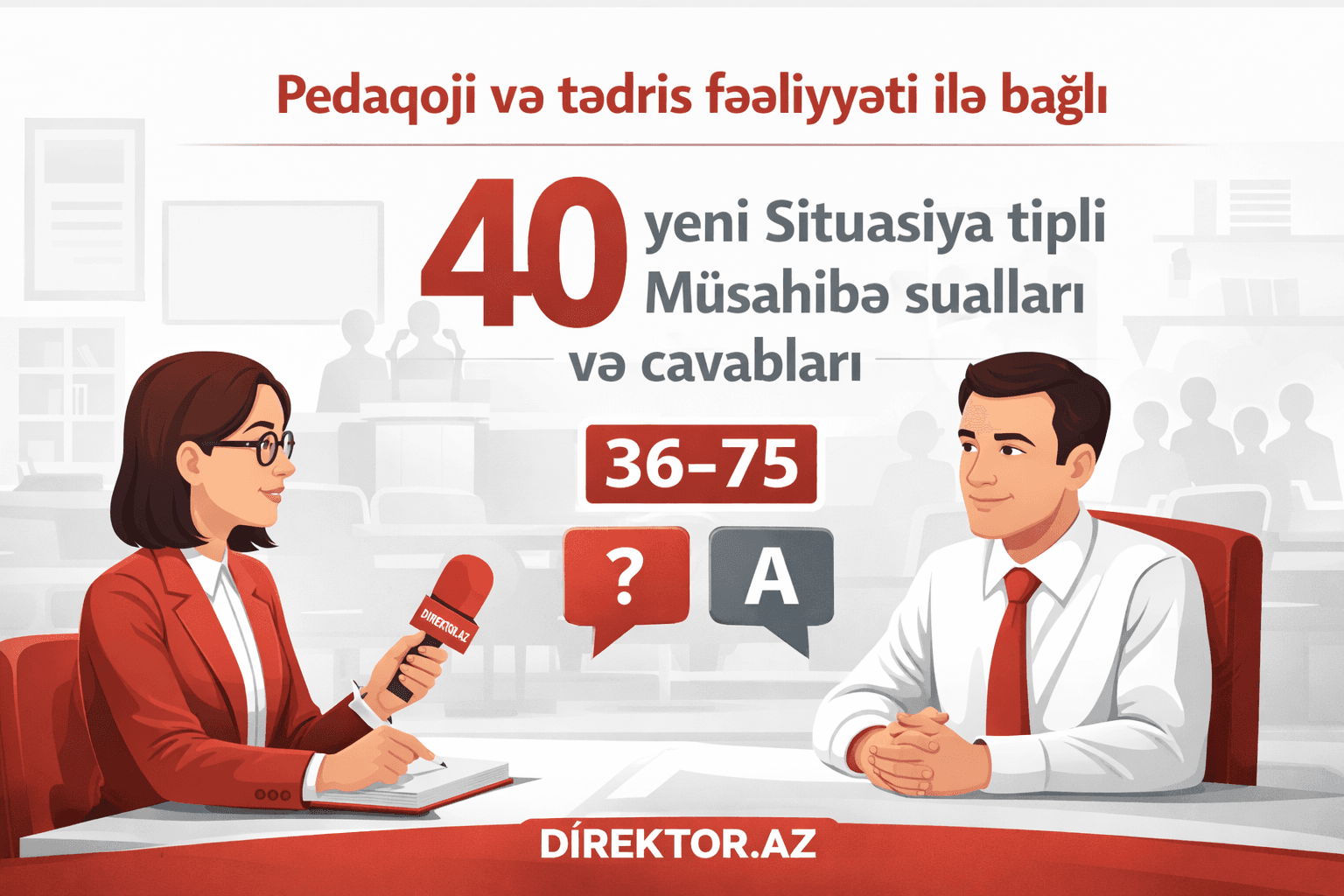 Pedaqoji və tədris fəaliyyəti ilə bağlı 40 yeni Situasiya tipli Müsahibə sualları və cavabları 36-75