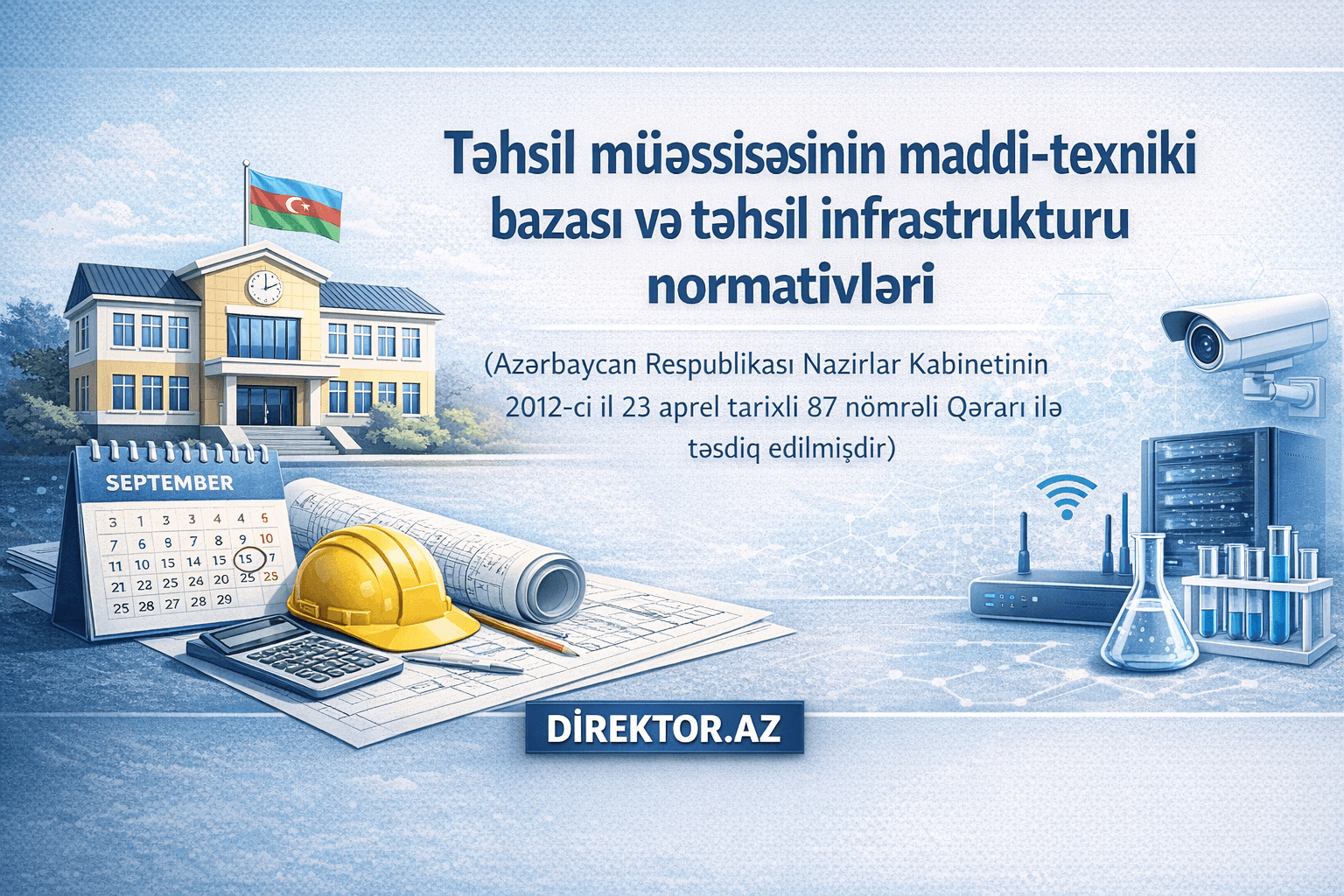 Təhsil müəssisəsinin maddi-texniki bazası və təhsil infrastrukturu normativləri (Ümumi təhsil)
