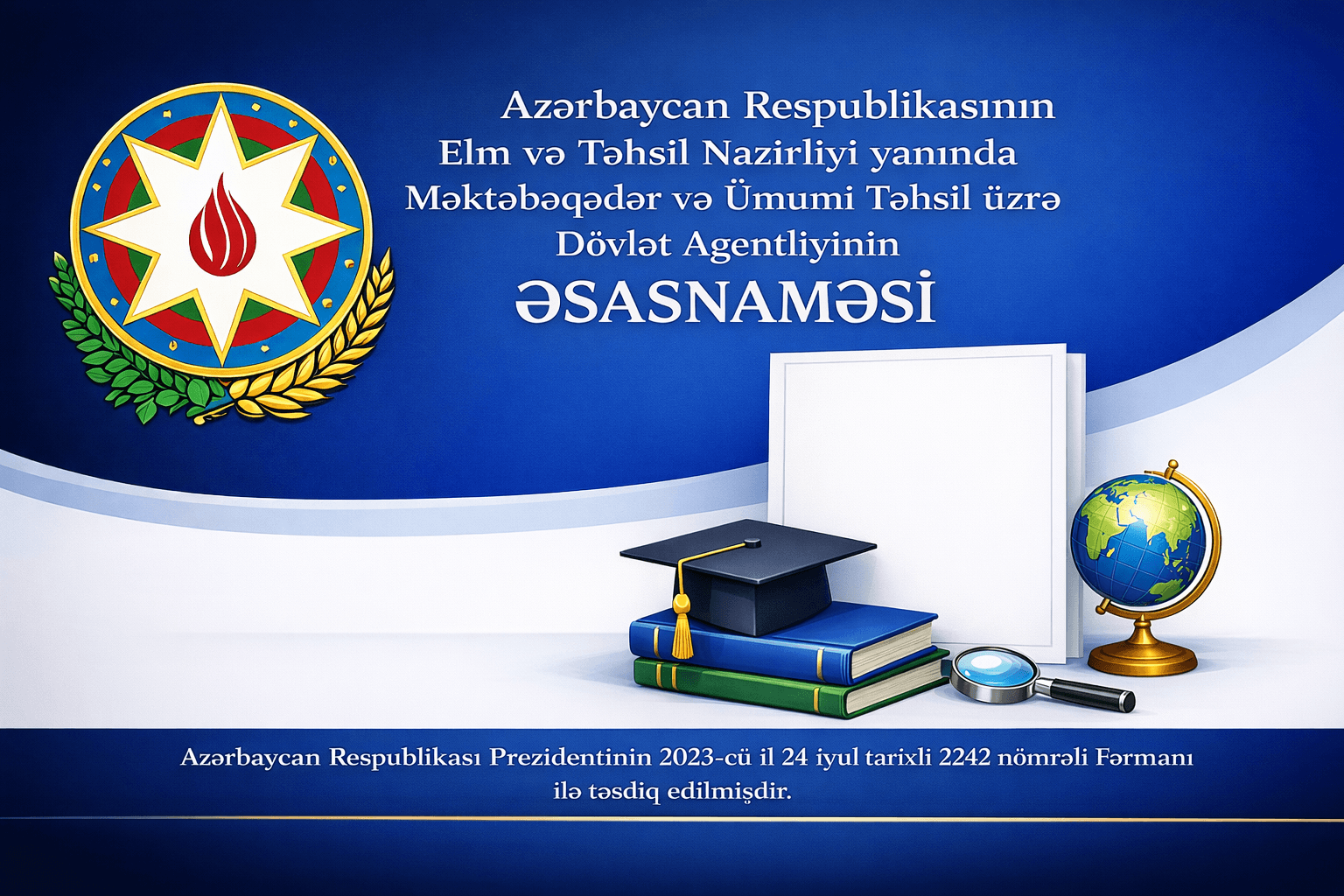 Məktəbəqədər və Ümumi Təhsil üzrə Dövlət Agentliyinin ƏSASNAMƏSİ