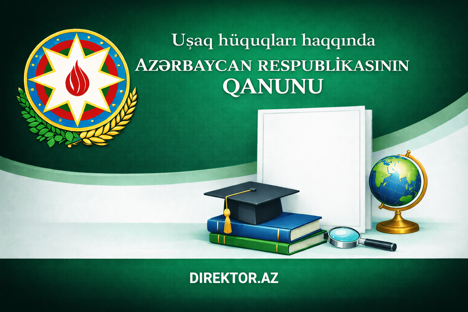 Uşaq hüquqları haqqında  Azərbaycan Respublikasının Qanunu