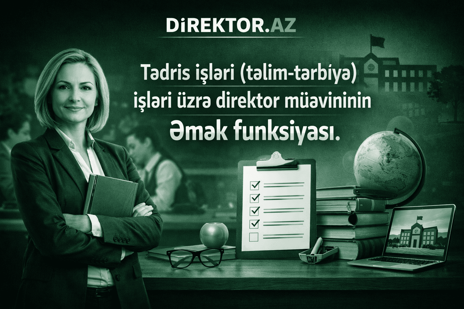 Tədris işləri (təlim- tərbiyə) işləri üzrə direktor müavininin  Əmək funksiyası. 