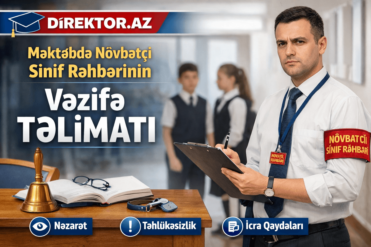 Məktəbdə növbətçi sinif rəhbərinin vəzifə  TƏLİMATI (layihə)