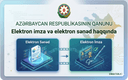 Elektron imza və elektron sənəd haqqında   AZƏRBAYCAN RESPUBLİKASININ QANUNU