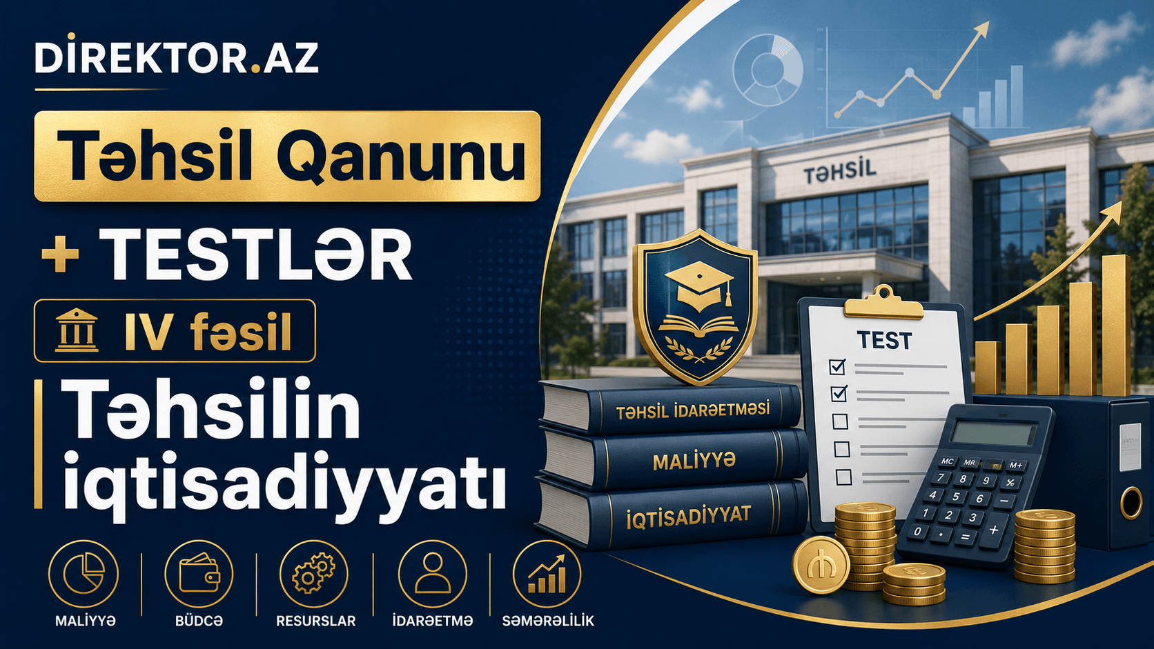 Təhsil Qanunu +TESTLƏR  IV fəsil Təhsilin iqtisadiyyatı