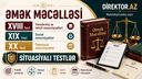 Situasiyalı testlər. Əmək Məcəlləsi XVIII-XX fəsillər 