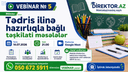 Tədris ilinə hazırlıqla bağlı təşkilati məsələlər Vebinar №5