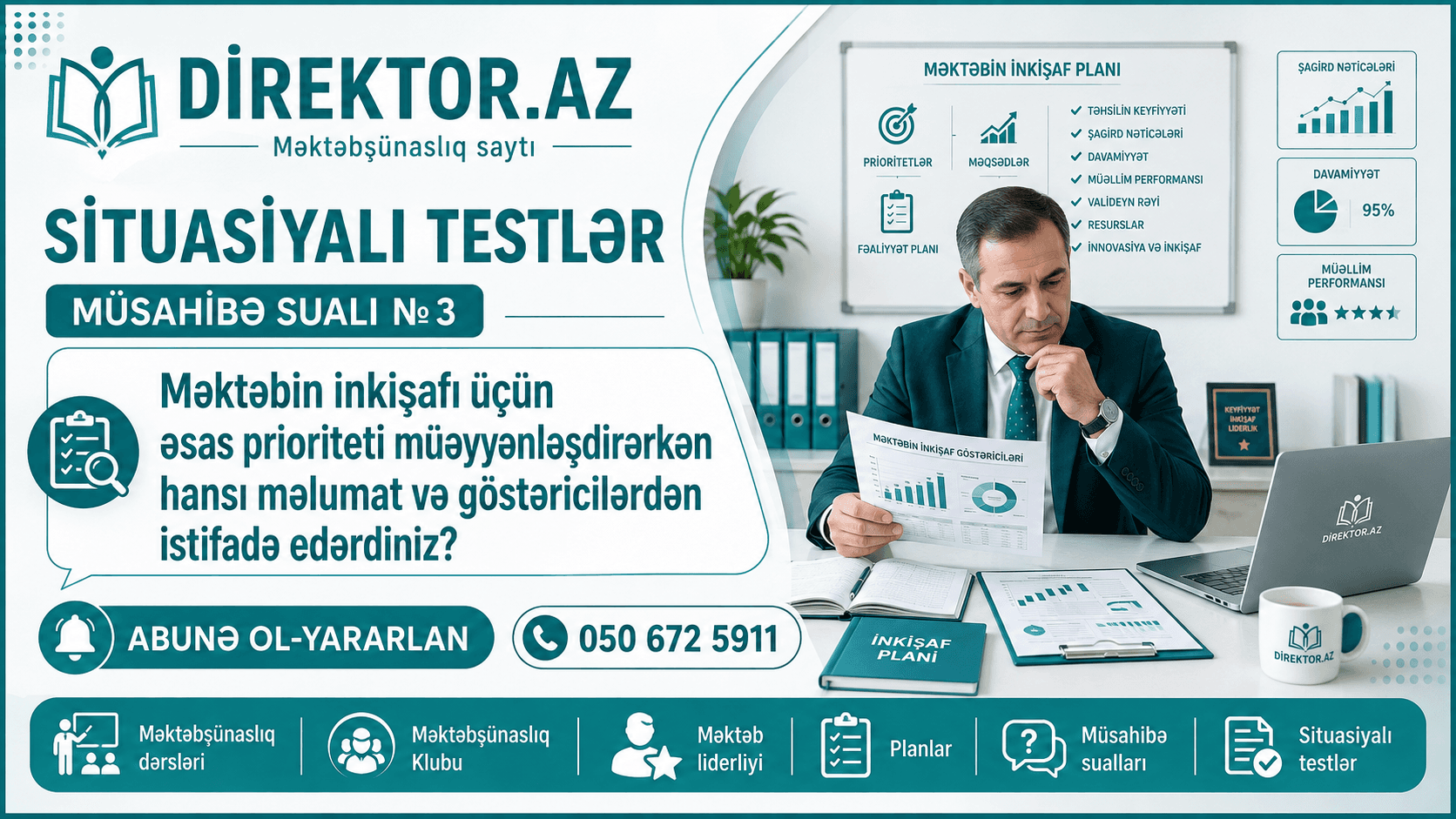 Sual № 3 - Məktəbin inkişafı üçün əsas prioriteti müəyyənləşdirərkən hansı məlumat və göstəricilərdən istifadə edərdiniz?
