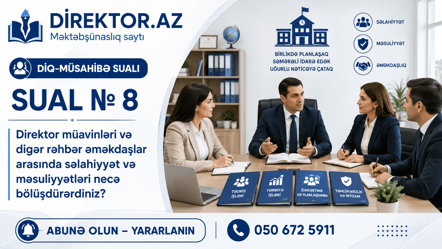 Sual №8 - Direktor müavinləri və digər rəhbər əməkdaşlar arasında səlahiyyət və məsuliyyətləri necə bölüşdürərdiniz? Situasiyalı testlər 