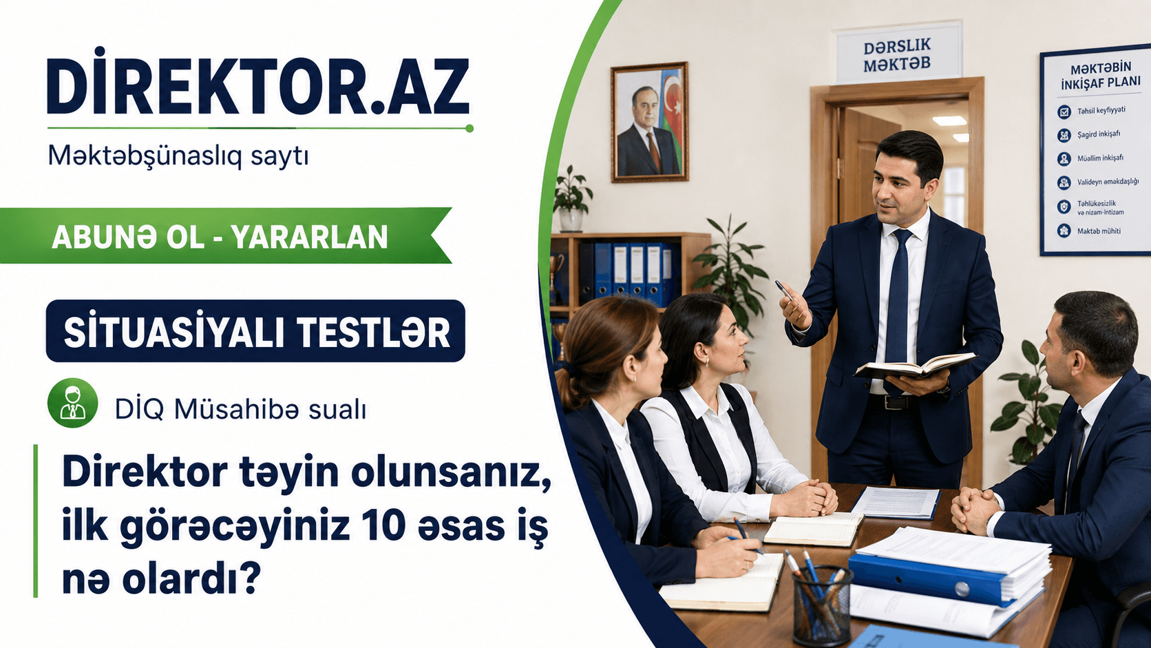DİQ Müsahibə sualı -Direktor təyin olunsanız, ilk görəcəyiniz 10 əsas iş nə olardı? Situasiyalı testlər 