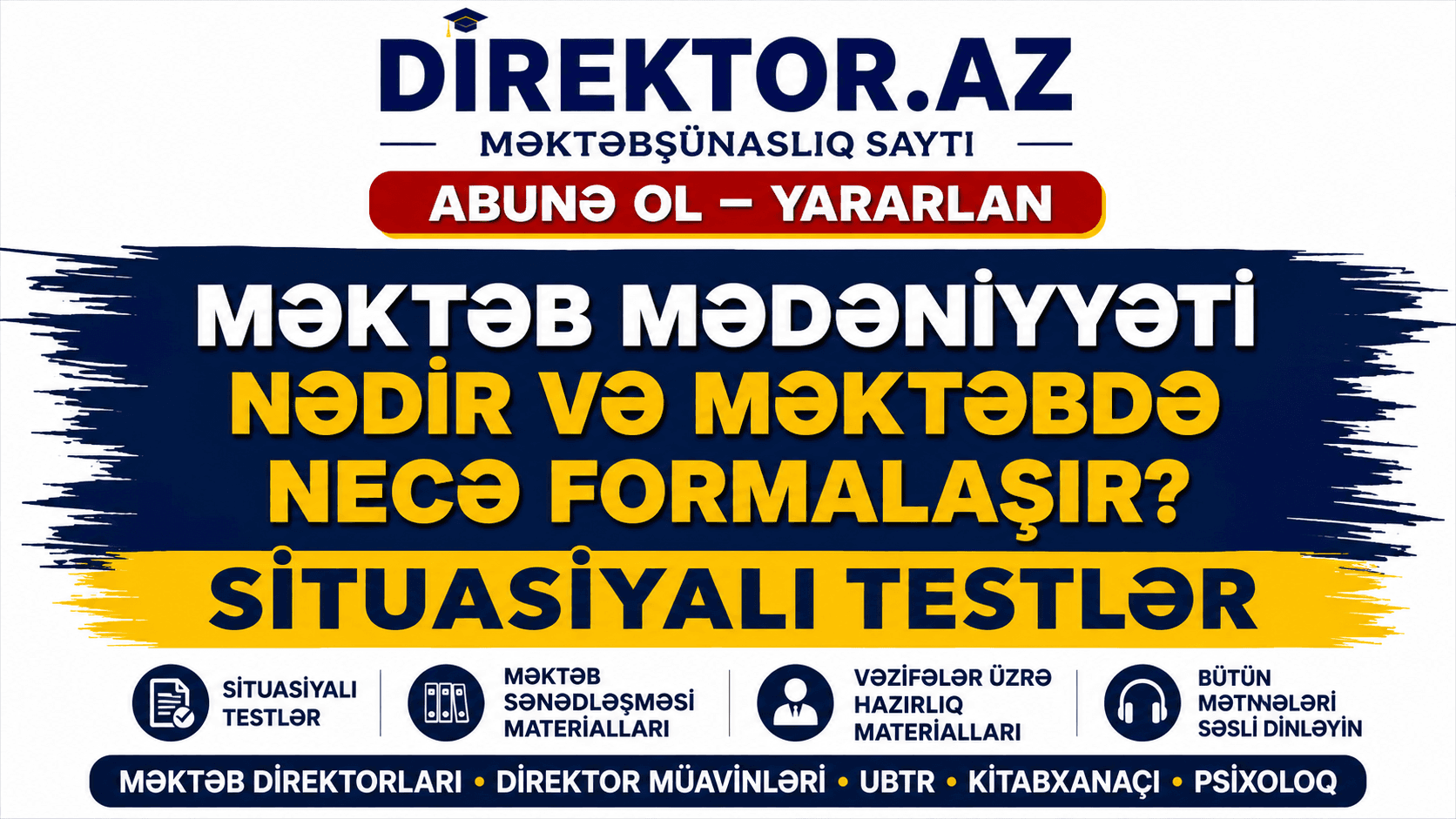 Məktəb mədəniyyəti nədir və məktəbdə necə formalaşır? Situasiyalı testlər 