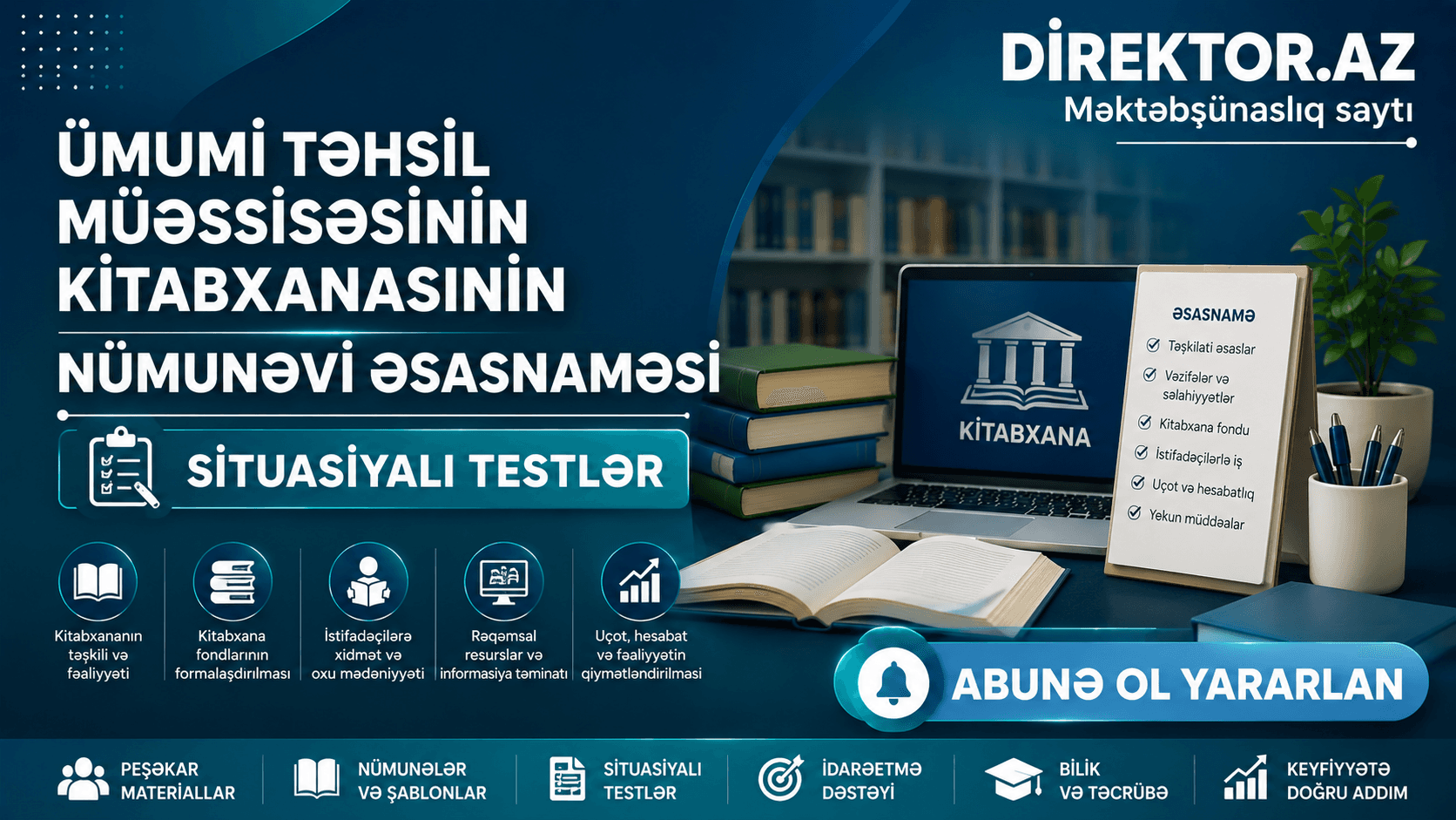  Ümumi təhsil müəssisəsinin kitabxanasının Nümunəvi Əsasnaməsi. Situasiyalı testlər 