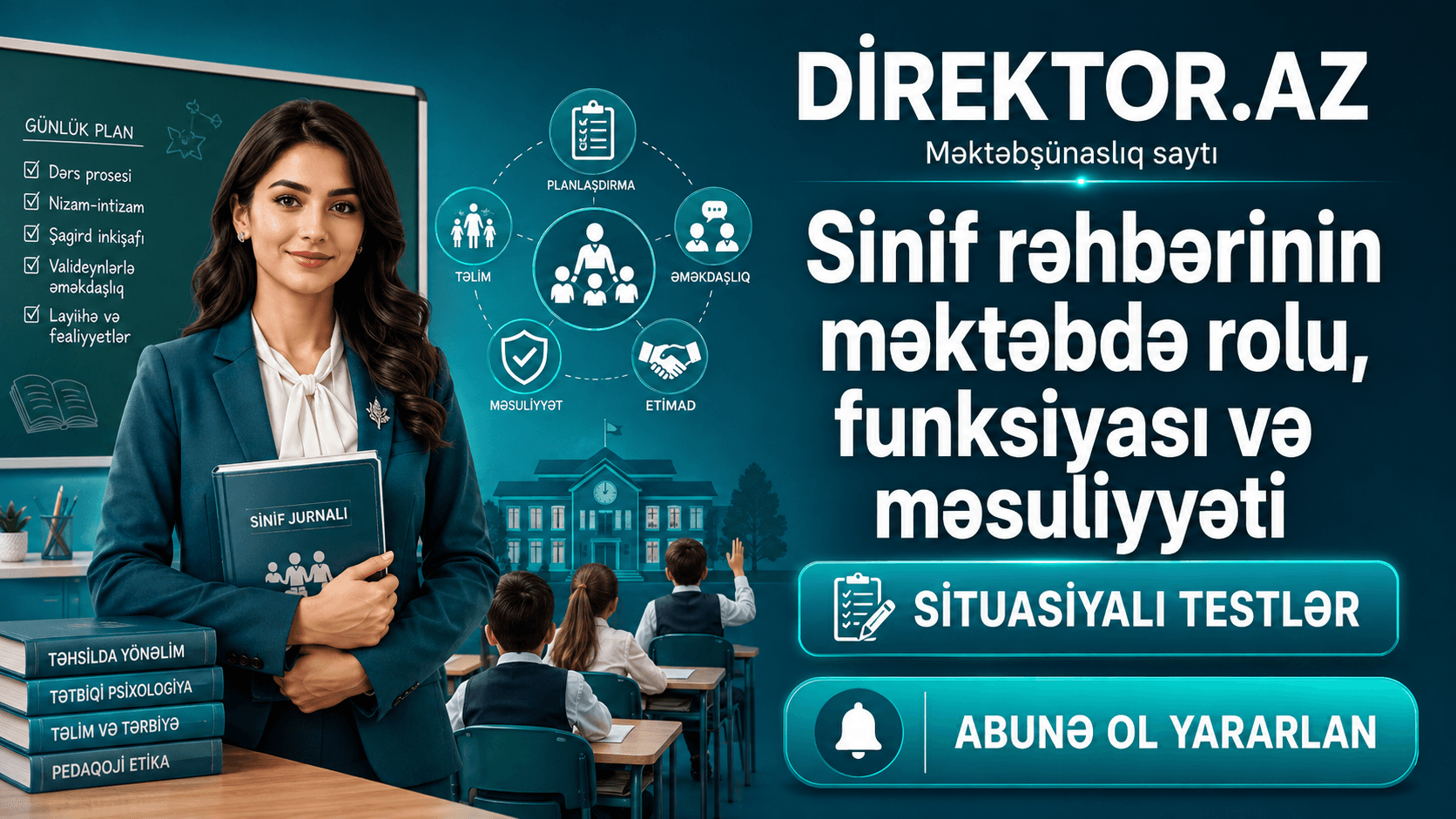 Sinif rəhbərinin məktəbdə rolu, funksiyası və məsuliyyəti. Situasiyalı testlər 