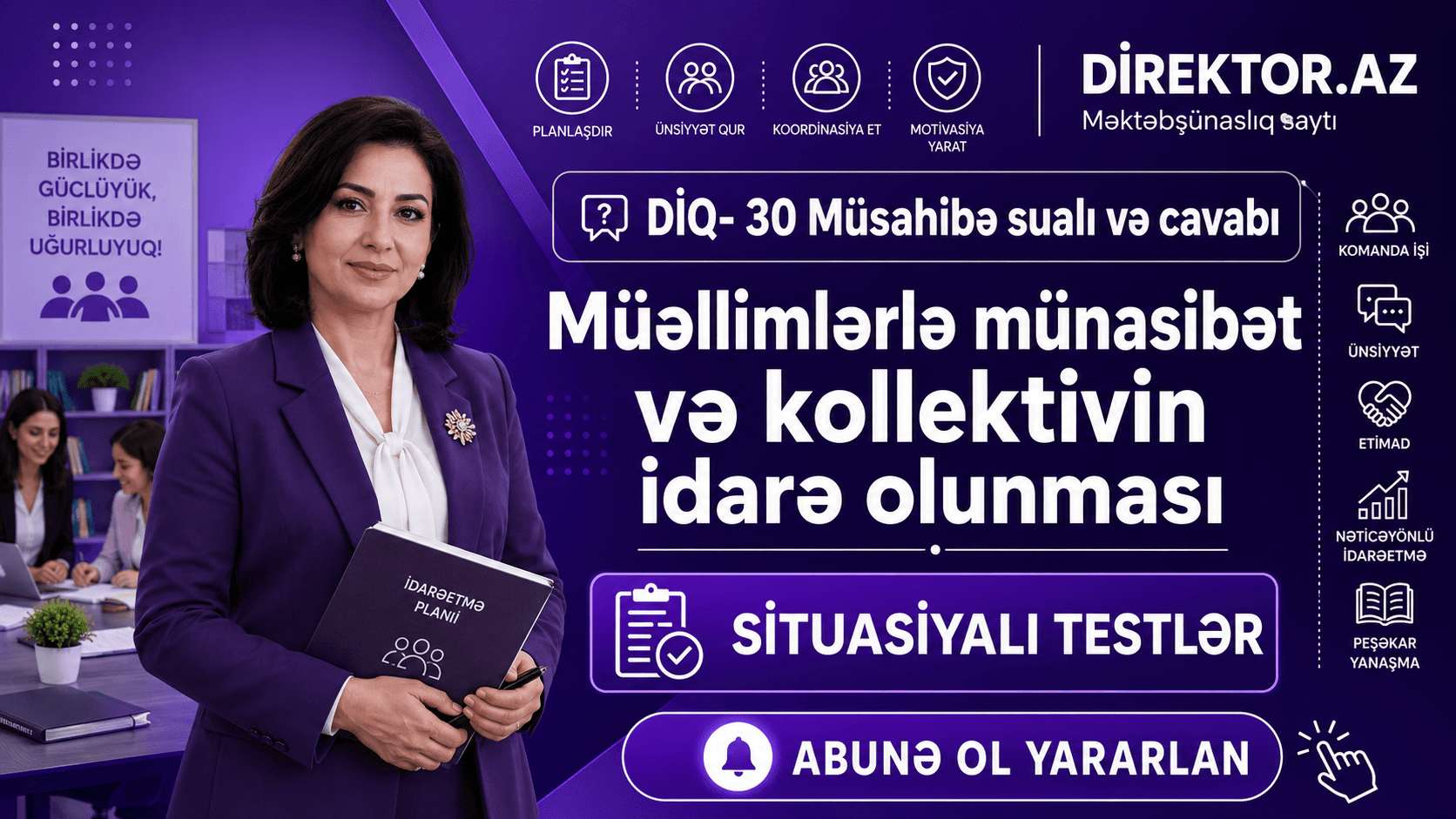 Müəllimlərlə münasibət və kollektivin idarə olunması .DİQ- 30 Müsahibə sualı və cavabı-  Situasiyalı testlər