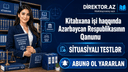 Kitabxana işi haqqında Azərbaycan Respublikasının Qanunu. Situasiyalı testlər
