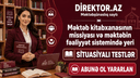 Məktəb kitabxanasının missiyası və məktəbin fəaliyyət sistemində yeri. Situasiyalı testlər