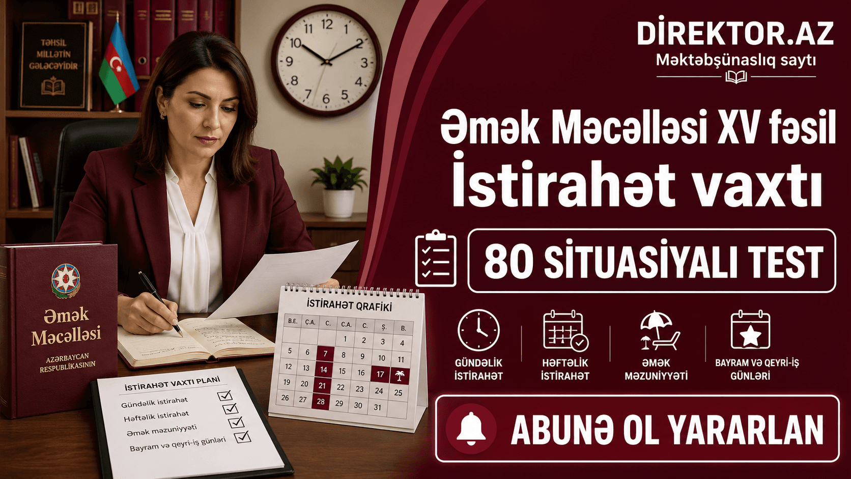 Əmək Məcəlləsi V Bölmə-XV fəsil. İstirahət vaxtı. 80 Situasiyalı  testlər 