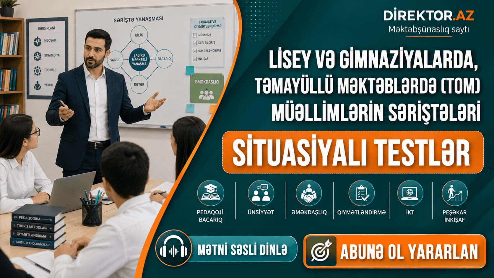 Lisey və gimnaziyalarda, təmayüllü məktəblərdə (TOM) müəllimlərin səriştələri  Situasiyalı testlər. Mətni səsli dinlə