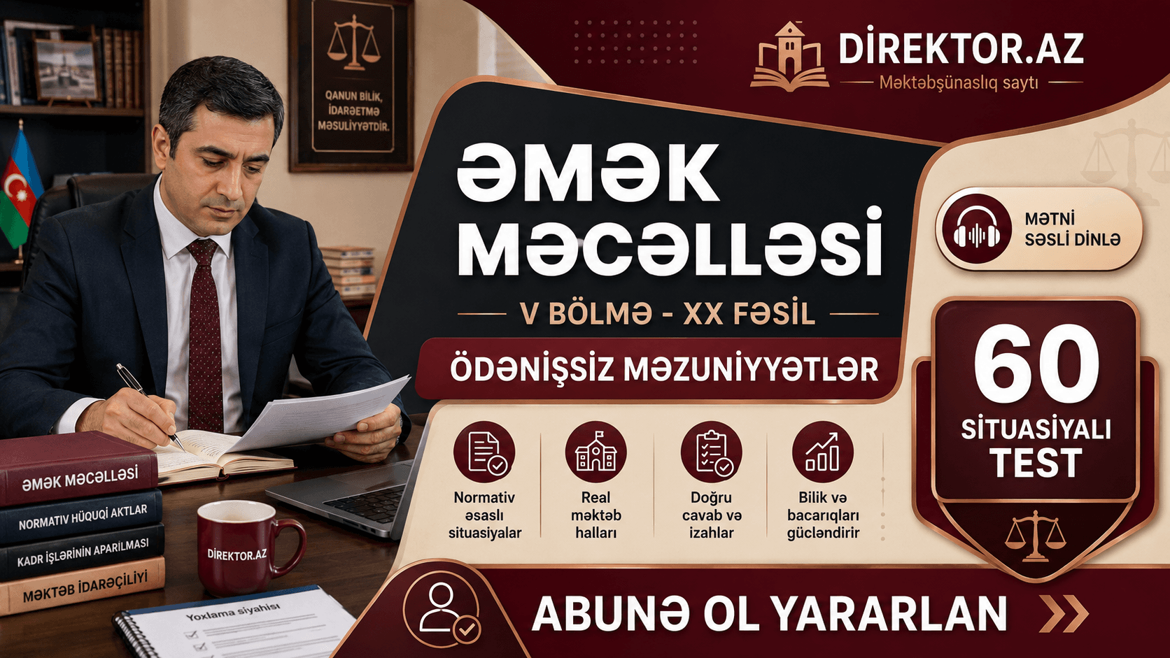 Ödənişsiz məzuniyyətlər. Əmək Məcəlləsi V bölmə-XX fəsil.  60 Situsiyalı test