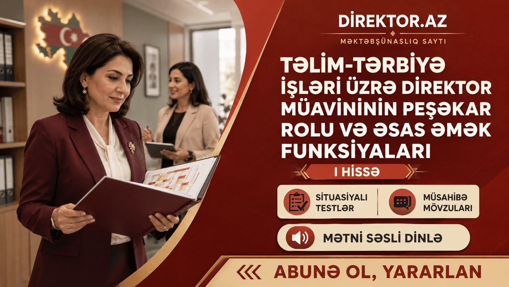 Təlim-tərbiyə işləri üzrə direktor müavininin peşəkar rolu və əsas əmək funksiyaları I hissə. Situasiyalı testlər 