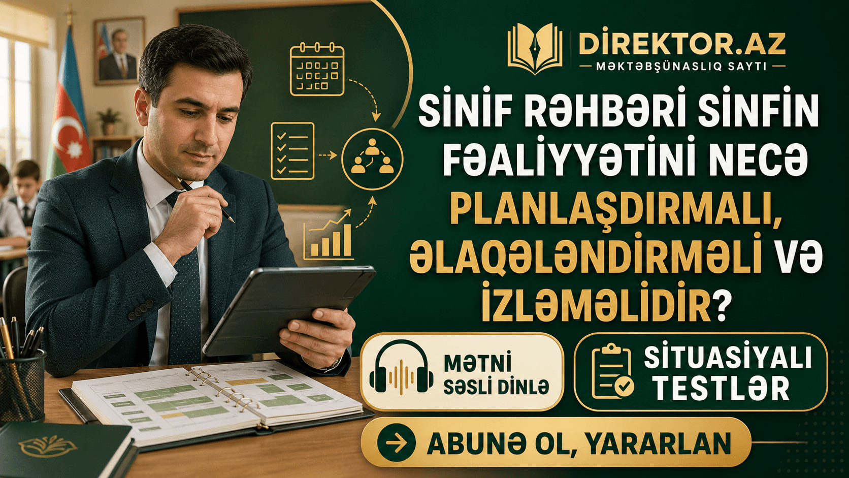 Sinif rəhbəri sinfin fəaliyyətini necə planlaşdırmalı, əlaqələndirməli və izləməlidir?  Səsli dinləmə və situasiyalı testlər 