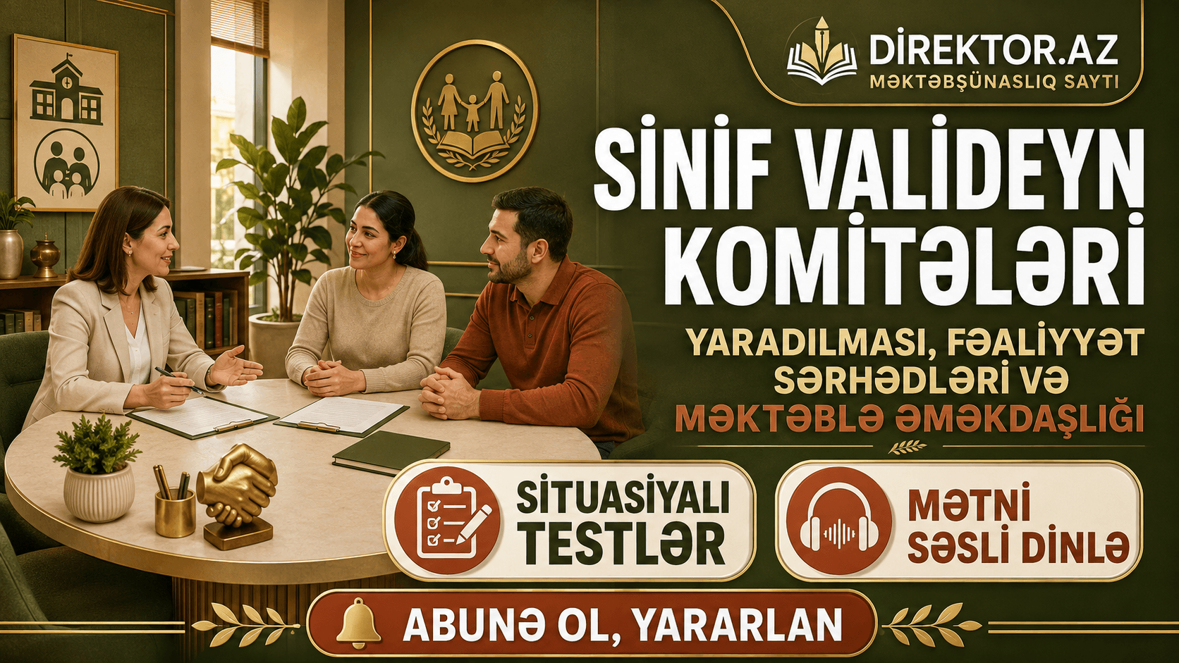 Sinif valideyn komitələri: yaradılması, fəaliyyət sərhədləri və məktəblə əməkdaşlığı. Situasiyalı testlər 