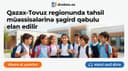 Qazax-Tovuz regionunda təmayül tədris modeli tətbiq ediləcək