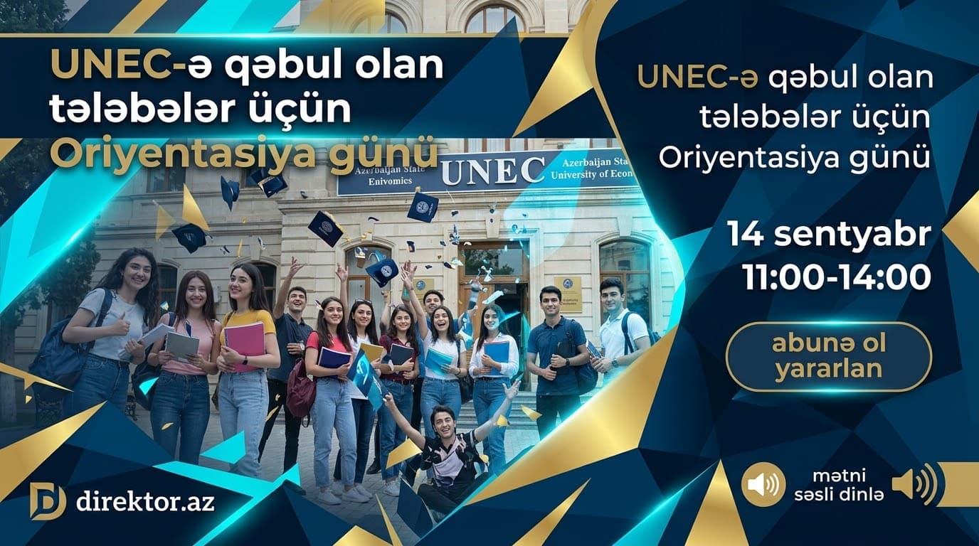 UNEC-ə qəbul olanların diqqətinə - açıq qapı günü keçiriləcək