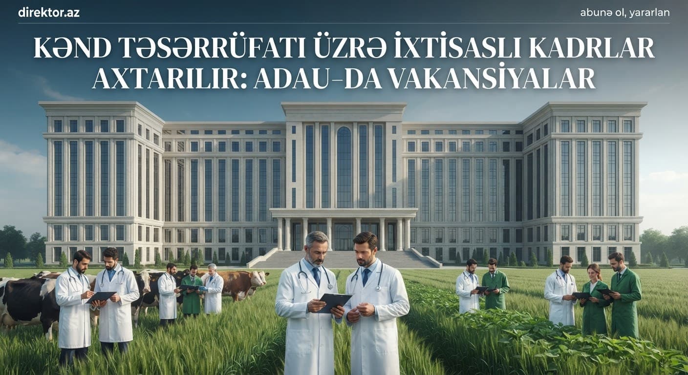 Azərbaycan Dövlət Aqrar Universiteti vakansiya elan edir