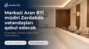 Mərkəzi Aran RTİ-nin müdiri sakinlərlə görüşəcək