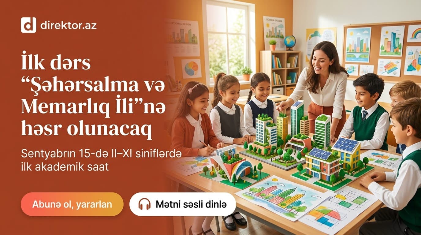 Yeni tədris ilinin ilk dərs mövzusu açıqlanıb