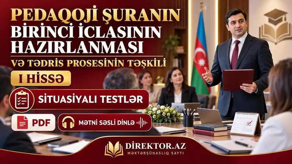 Pedaqoji Şuranın I iclasının hazırlanması və tədris prosesinin təşkili - I hissə