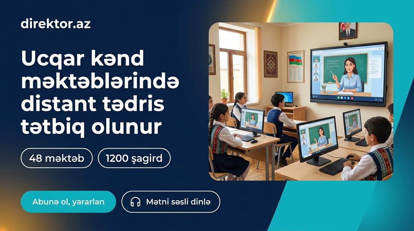 “48 məktəb distant təhsilə keçib” - Eşqi Bağırov