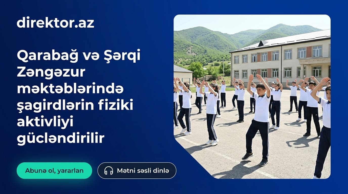 Qarabağ və Şərqi Zəngəzur məktəblərində hər gün idmanla başlayır