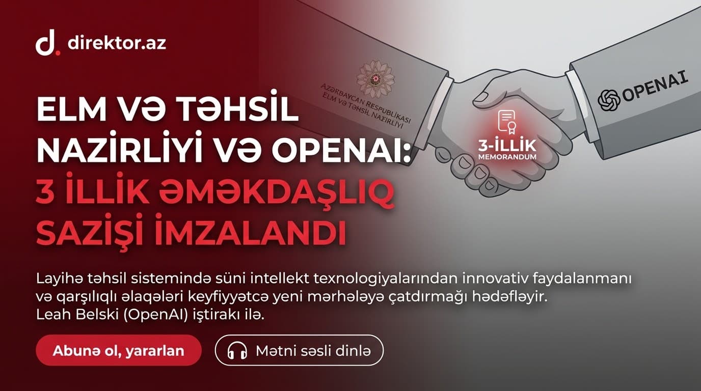 Elm və Təhsil Nazirliyi ChatGPT-nin yaradıcısı “OpenAI” ilə memorandum imzalayıb