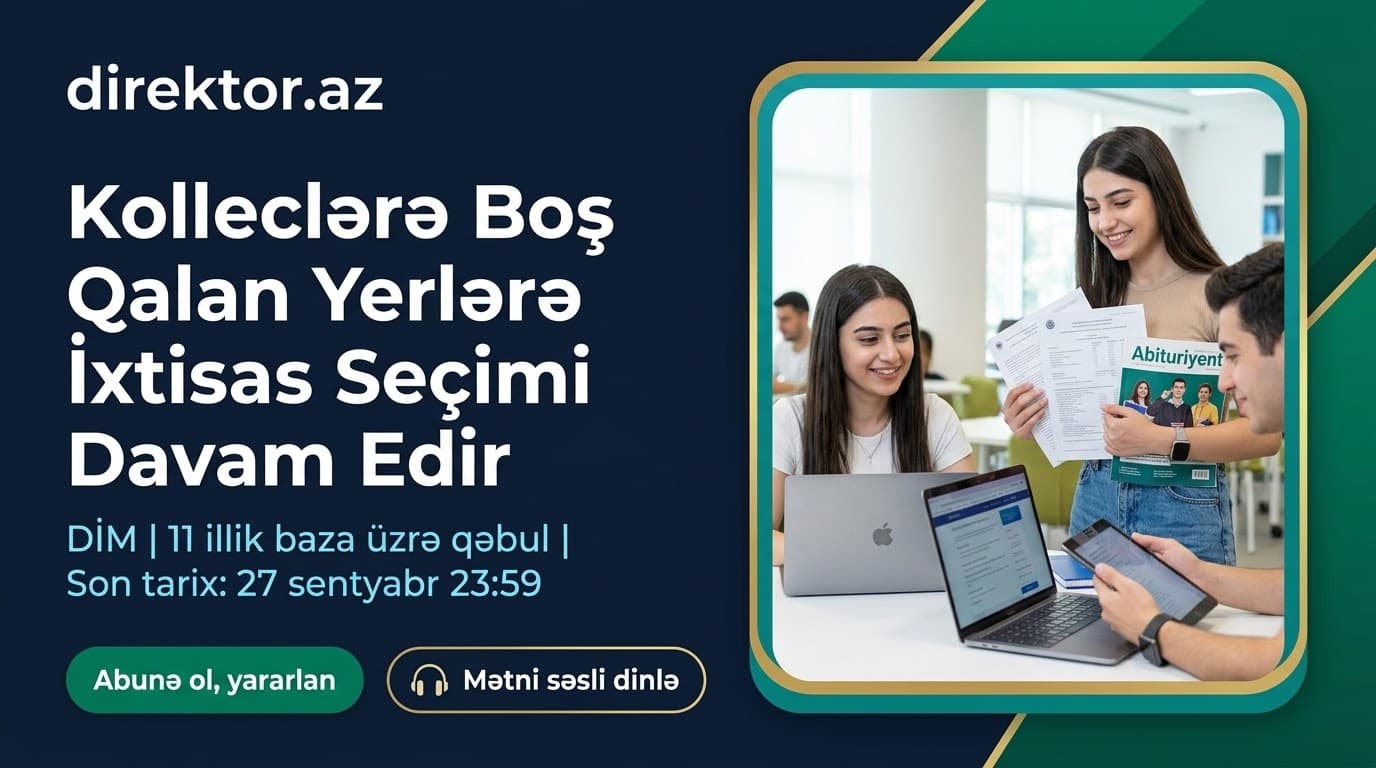 11 illik kolleclər üçün 1356 abituriyent ərizəsini təsdiqləyib