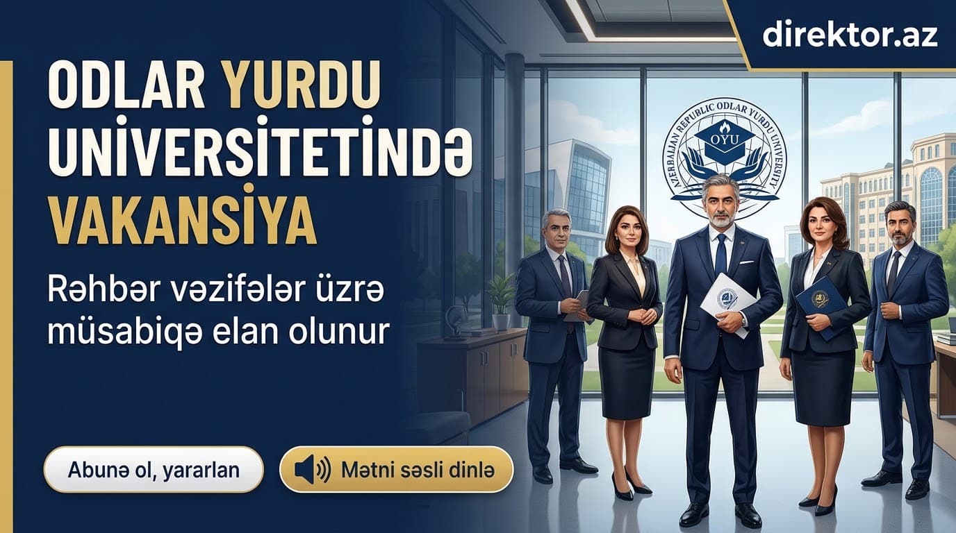 OYU rəhbər şəxslər üzrə vakansiya elan edib