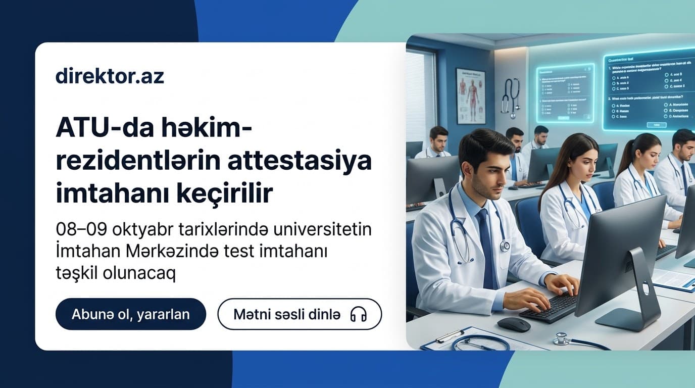 Tibb Universitetində həkim-rezidentlərin imtahanı keçiriləcək