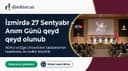 Türkiyənin Ege Universitetində şəhidlərimizin əziz xatirəsi anılıb