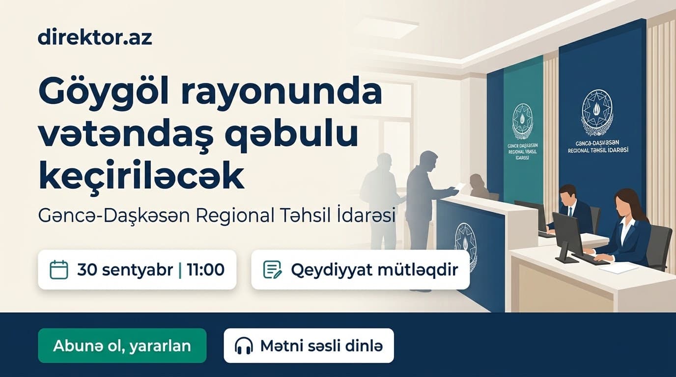 Gəncə-Daşkəsən RTİ-nin müdir müavini vətəndaşlarla görüşəcək