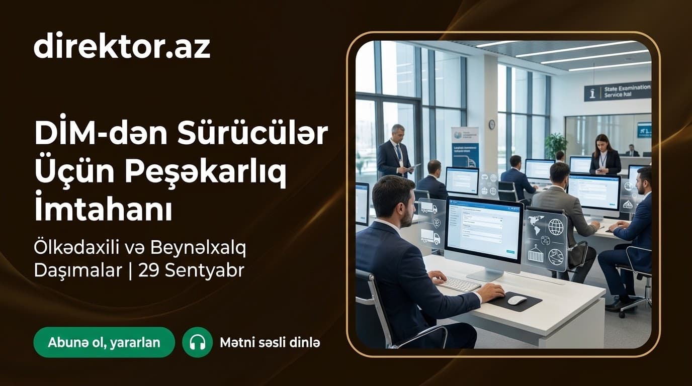 DİM sürücülər üçün imtahan keçirəcək