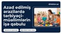 İşğaldan azad edilmiş ərazilərdə tərbiyəçi-müəllim vakansiyası elan edilir - MÜTDA