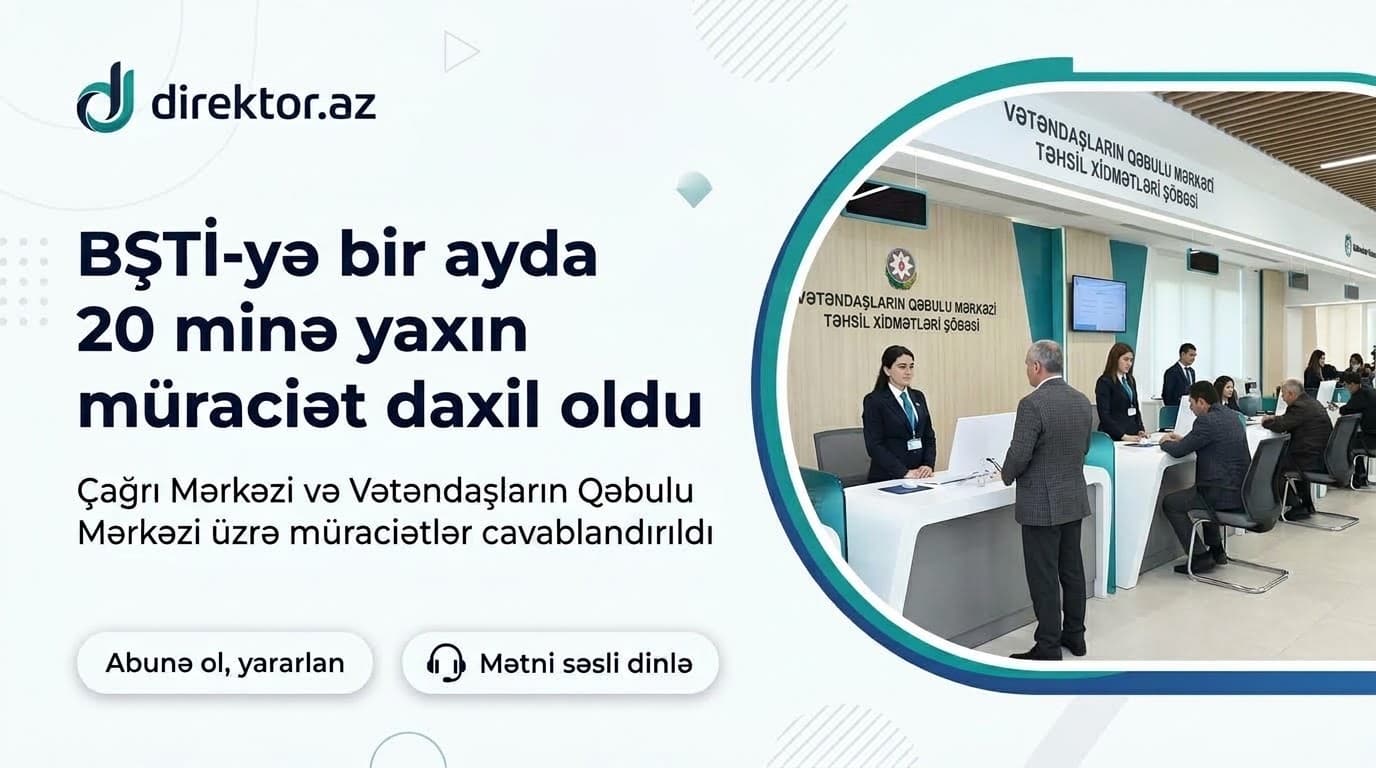 Ötən ay BŞTİ-nə 20 minə yaxın müraciət daxil olub