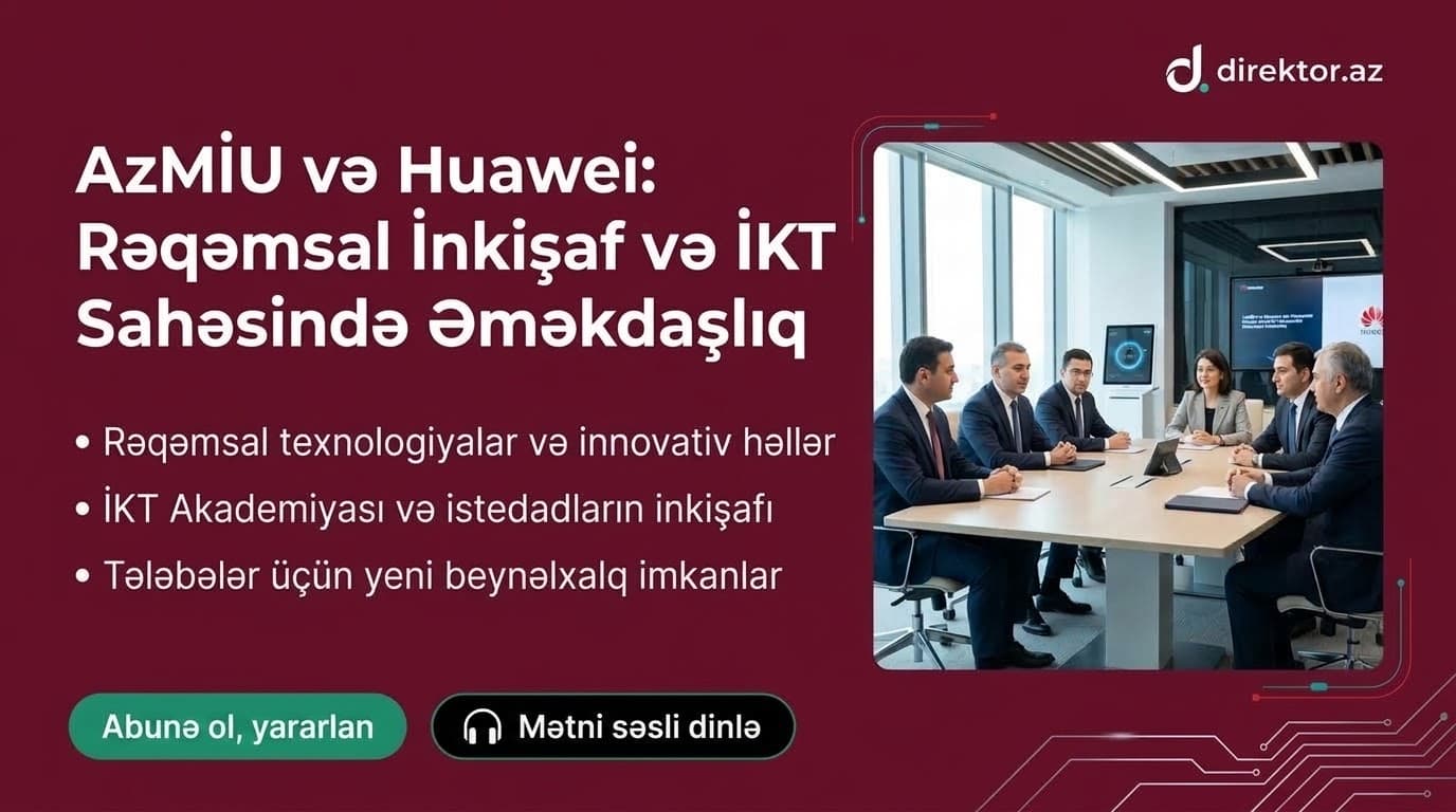 AzMİU ilə “Huawei” arasında əməkdaşlıq 